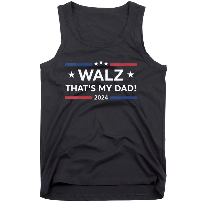 Walz Son That’S My Dad! Harris Walz 2024 President Election Tank Top