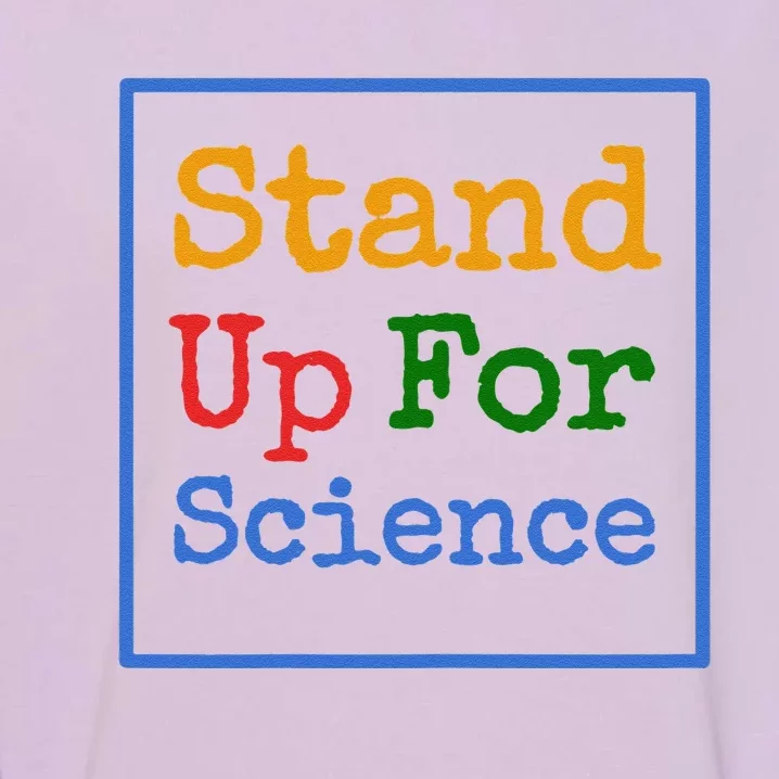 Womens Stand Up For Science Climate Change Earth Day Garment-Dyed Sweatshirt