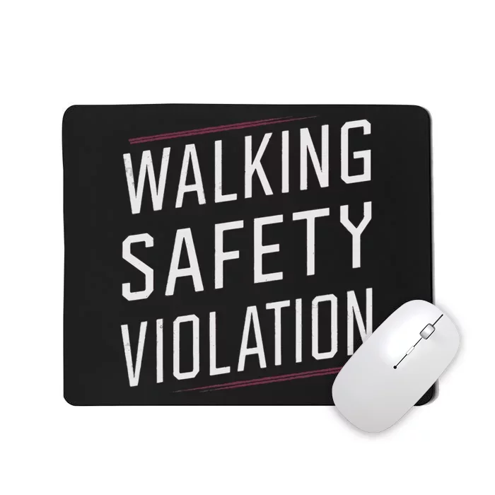 Walking Safety Violation Mousepad