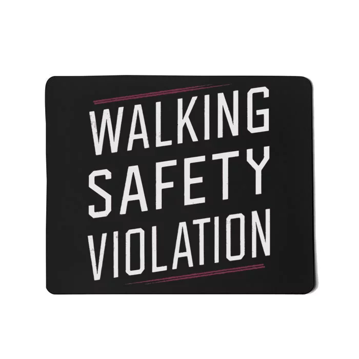 Walking Safety Violation Mousepad