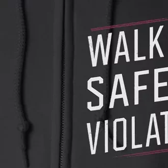 Walking Safety Violation Full Zip Hoodie