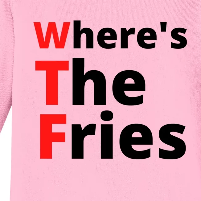 Wtf Slogan Wheres The Fries Funny French Fries Great Gift Baby Long Sleeve Bodysuit