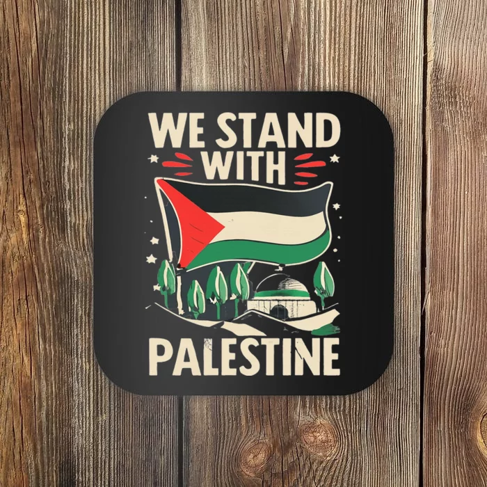 We Stand With Palestine For Their Freedom Free Palestine Coaster