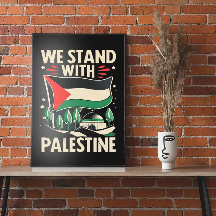 We Stand With Palestine For Their Freedom Free Palestine Poster