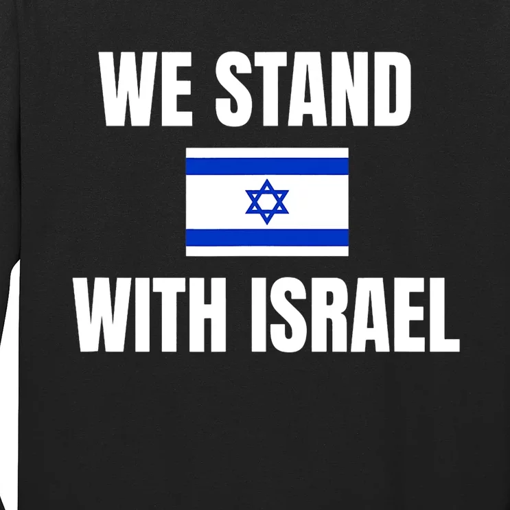 We Stand With Israel Show Your Support For Israel Long Sleeve Shirt