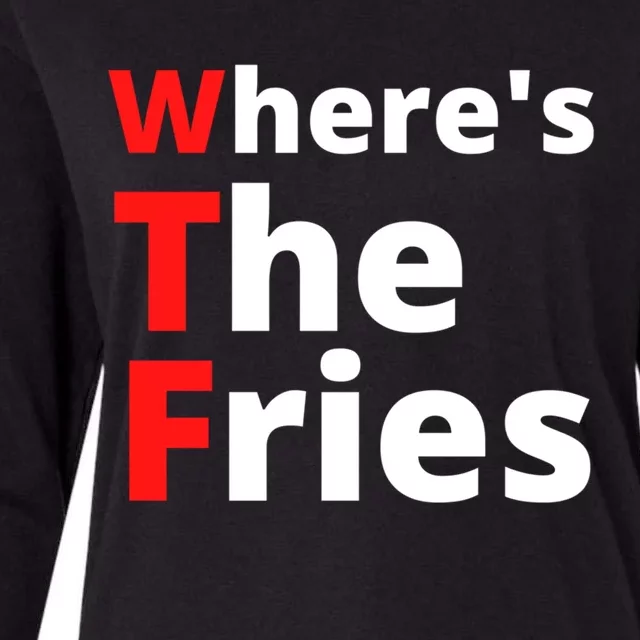 Wtf Slogan Wheres The Fries Funny French Fries Cute Gift Womens Cotton Relaxed Long Sleeve T-Shirt