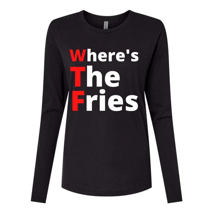 Wtf Slogan Wheres The Fries Funny French Fries Cute Gift Womens Cotton Relaxed Long Sleeve T-Shirt