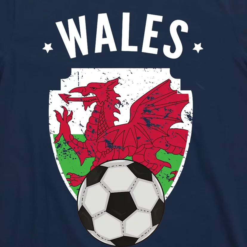 Wales Soccer Wales Flag Football Welsh Pride Roots T-Shirt