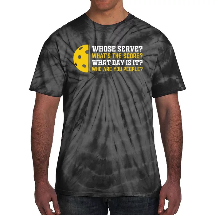 Whose Serve What's The Score Pickleball Tie-Dye T-Shirt