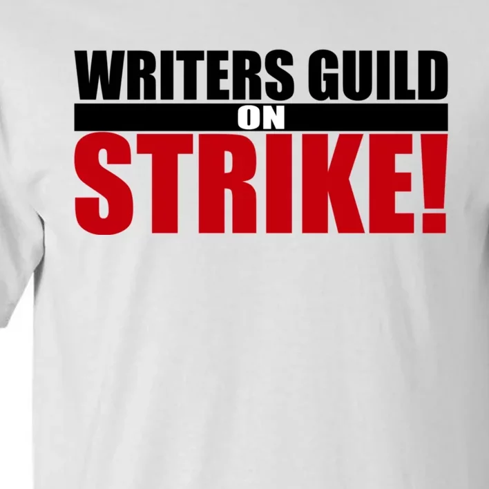 WGA Strike Writers Guild On Strike Writers Guild America Tall T-Shirt