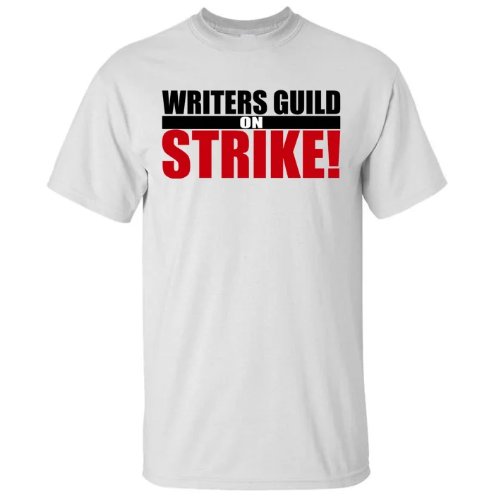 WGA Strike Writers Guild On Strike Writers Guild America Tall T-Shirt