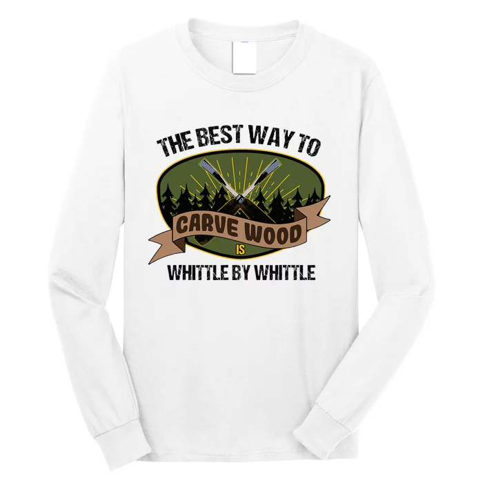 Wood Sculpture Whittle Wood Carving Woodcarver Long Sleeve Shirt