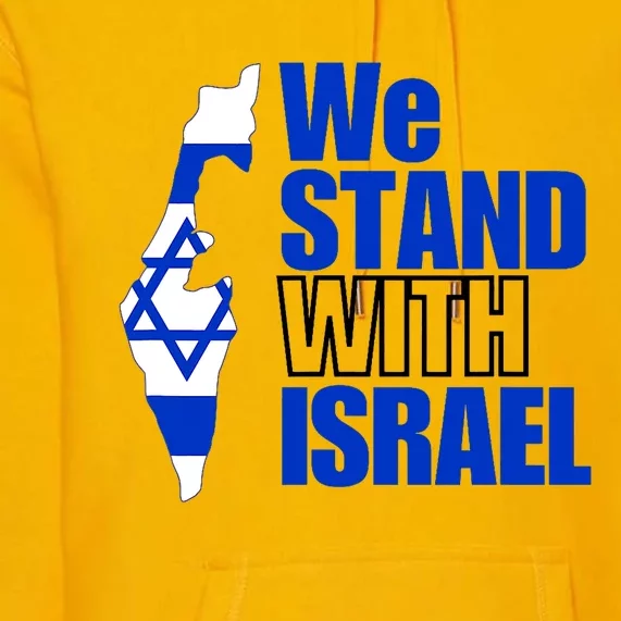 We Stand With Israel Flag Outline Premium Hoodie