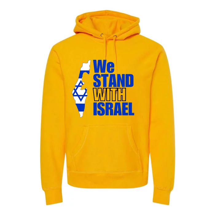 We Stand With Israel Flag Outline Premium Hoodie