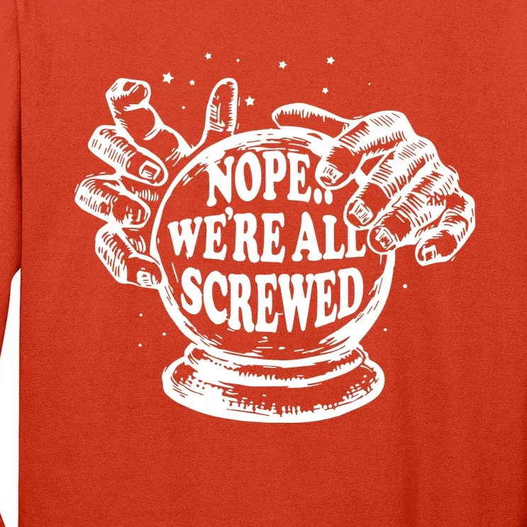 WeRe Screwed Tall Long Sleeve T-Shirt