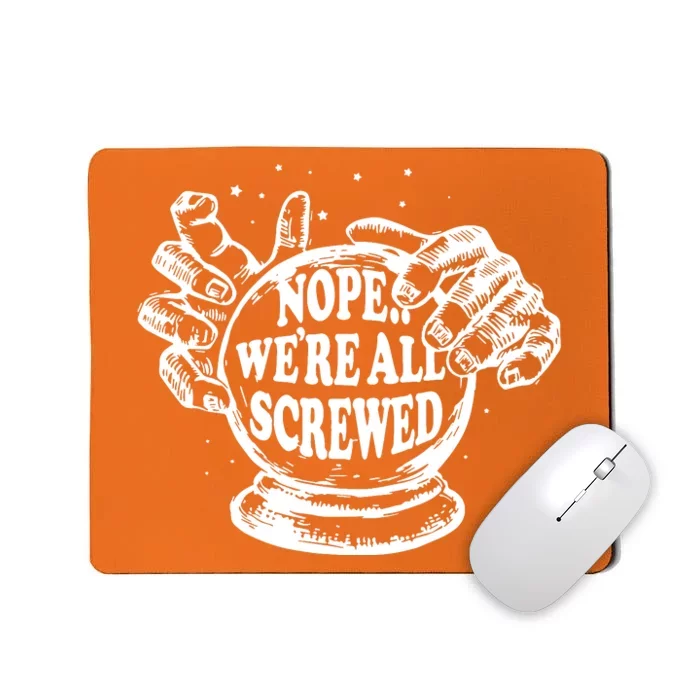 WeRe Screwed Mousepad