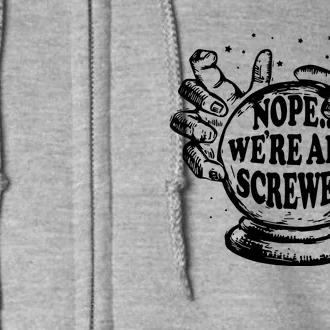 WeRe Screwed Full Zip Hoodie