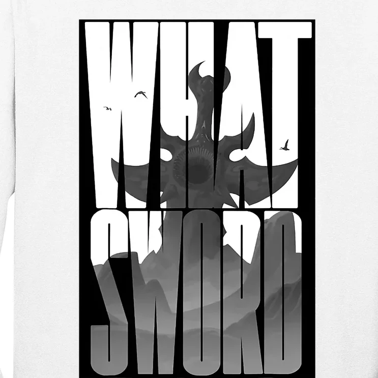 What Sword Long Sleeve Shirt