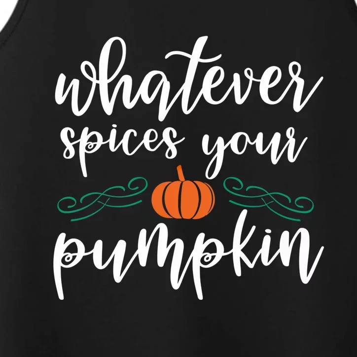 Whatever Spices Your Pumpkin Spice Latte Funny Cute Gift Performance Tank