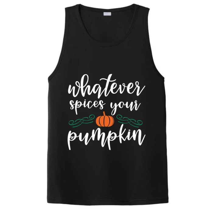 Whatever Spices Your Pumpkin Spice Latte Funny Cute Gift Performance Tank