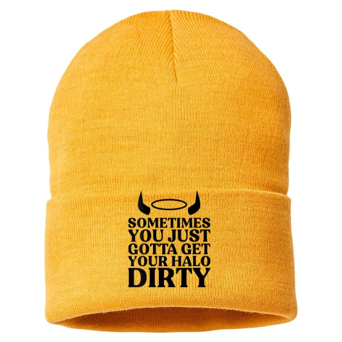 Wo Sometimes You Just Gotta Get Your Halo Dirty V-Neck Sustainable Knit Beanie