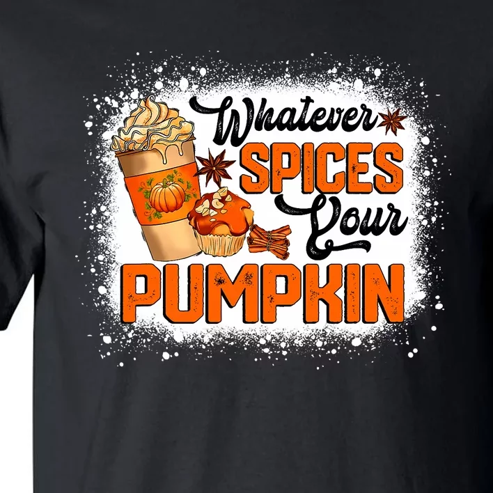 Whatever Spices Your Pumpkin Autumn Halloween Thanksgiving Tall T-Shirt