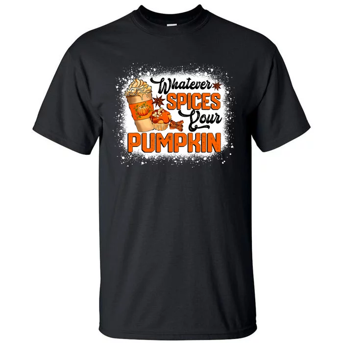 Whatever Spices Your Pumpkin Autumn Halloween Thanksgiving Tall T-Shirt