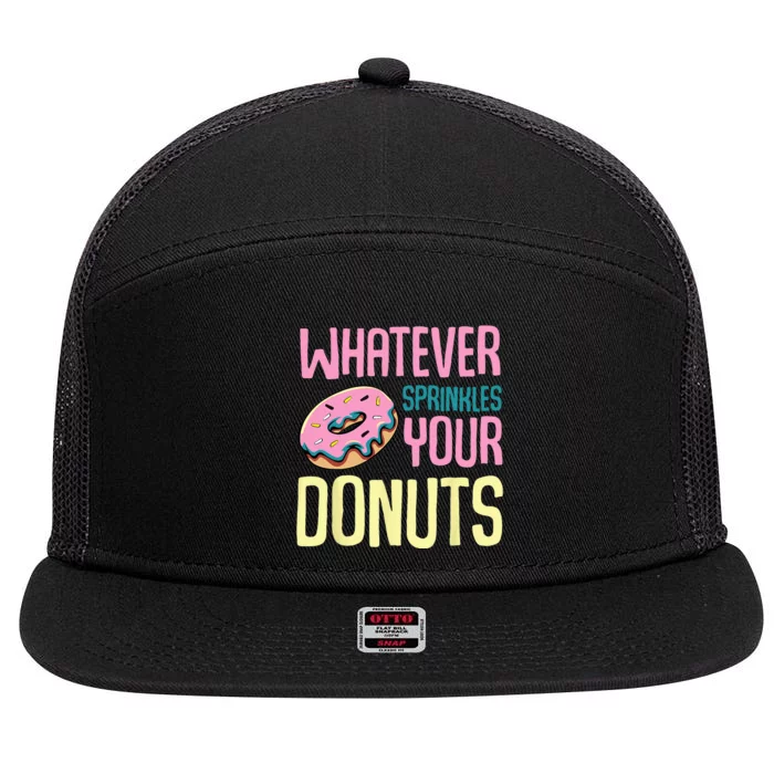 Whatever Sprinkles Your Donuts Sweet Glaze Recipe 7 Panel Mesh Trucker Snapback Hat