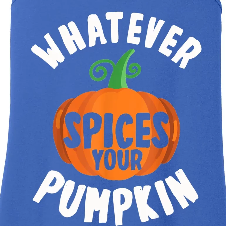 Whatever Spices Your Pumpkin Fall Season Halloween Spice Gift Ladies Essential Tank