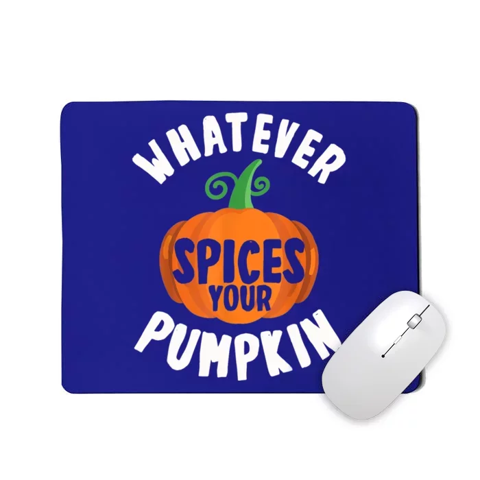 Whatever Spices Your Pumpkin Fall Season Halloween Spice Gift Mousepad