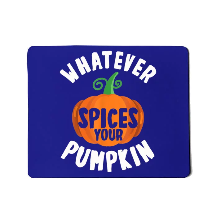 Whatever Spices Your Pumpkin Fall Season Halloween Spice Gift Mousepad