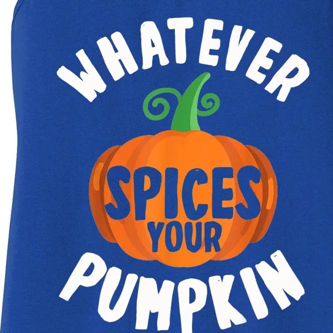 Whatever Spices Your Pumpkin Fall Season Halloween Spice Gift Women's Racerback Tank