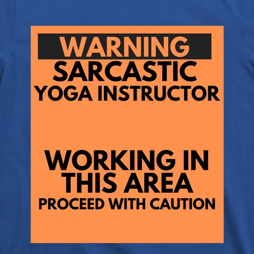 Warning Sarcastic Yoga Instructor Occupation Gift T-Shirt