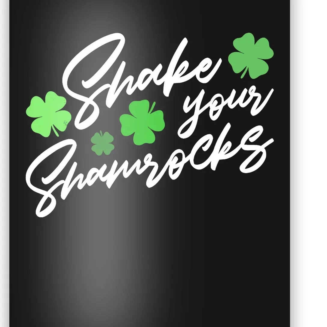 Wo Shake Your Shamrocks Funny St Patrick's Day Poster