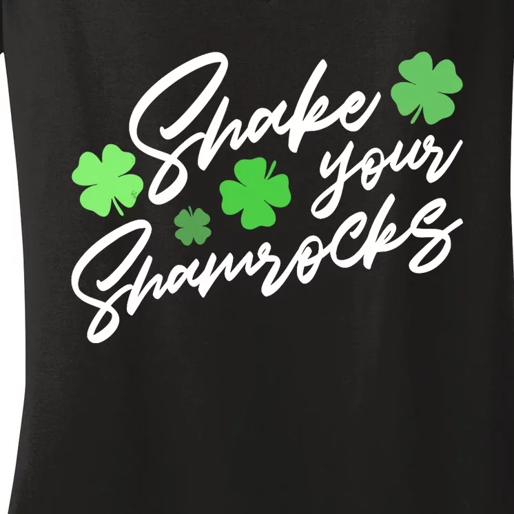 Wo Shake Your Shamrocks Funny St Patrick's Day Women's V-Neck T-Shirt