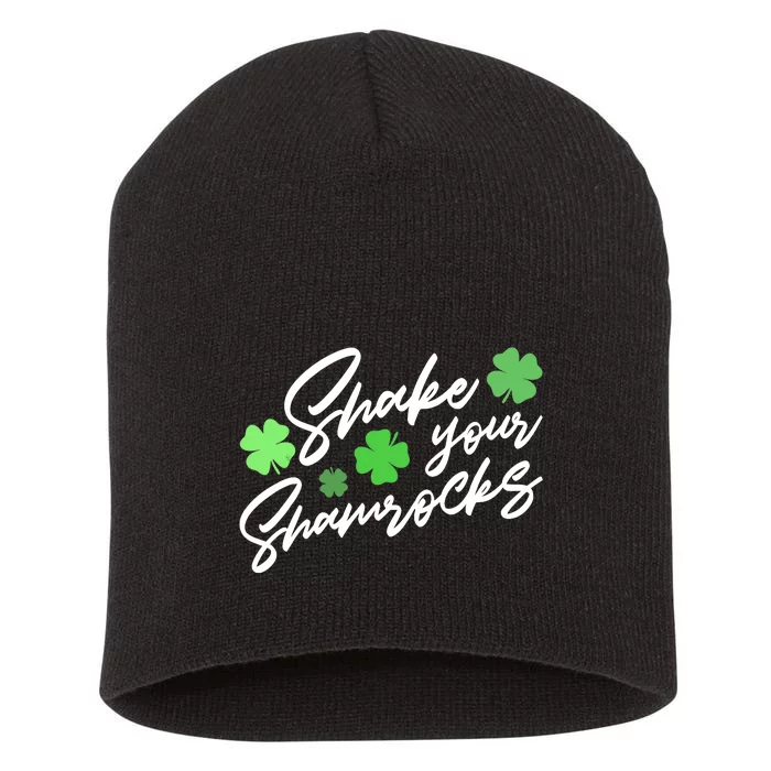 Wo Shake Your Shamrocks Funny St Patrick's Day Short Acrylic Beanie