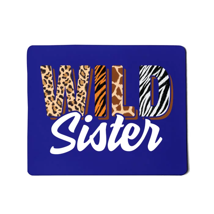 Wild Sister Zoo Born Two Be Wild Bgiftday Safari Jungle Animal Gift Mousepad