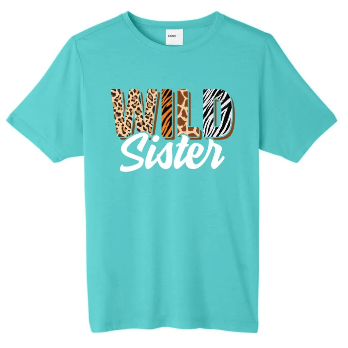 Wild Sister Zoo Born Two Be Wild Bgiftday Safari Jungle Animal Gift ChromaSoft Performance T-Shirt