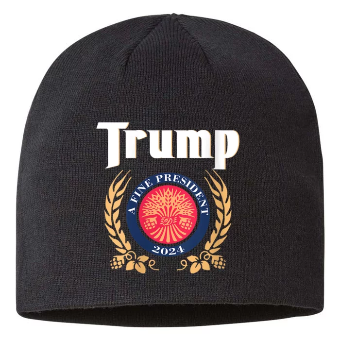 Women Trump 2024 Shirts Trump A Fine President 2024 8 1/2in Sustainable Knit Beanie