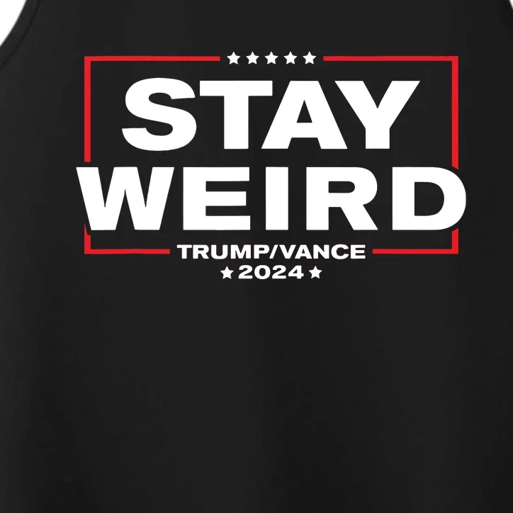 Weird Trump 2024 Stay Weird Donald Trump Jd Vance Performance Tank