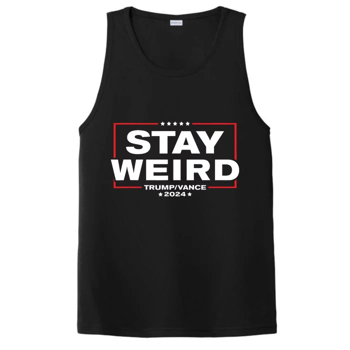 Weird Trump 2024 Stay Weird Donald Trump Jd Vance Performance Tank