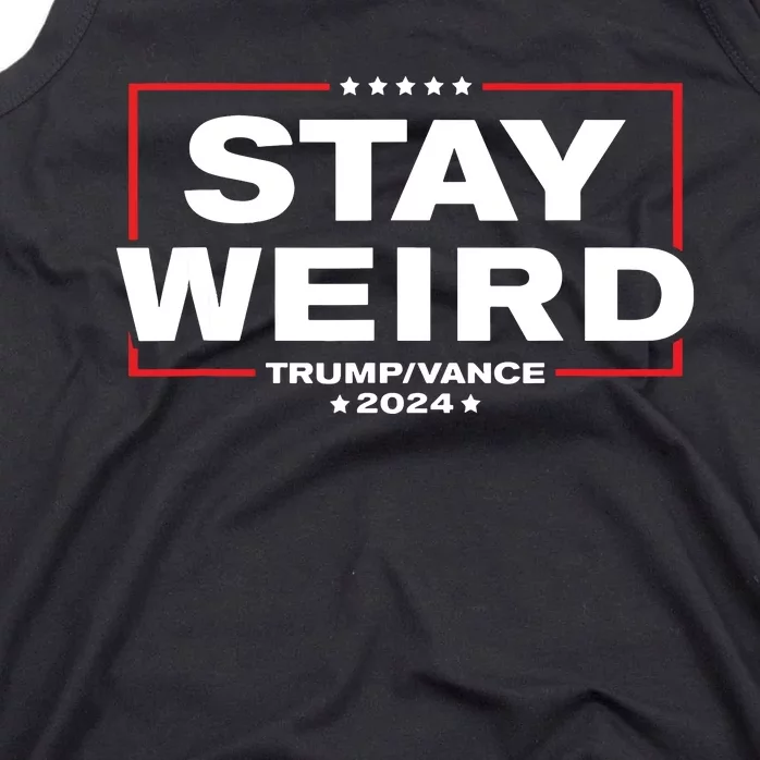 Weird Trump 2024 Stay Weird Donald Trump Jd Vance Tank Top