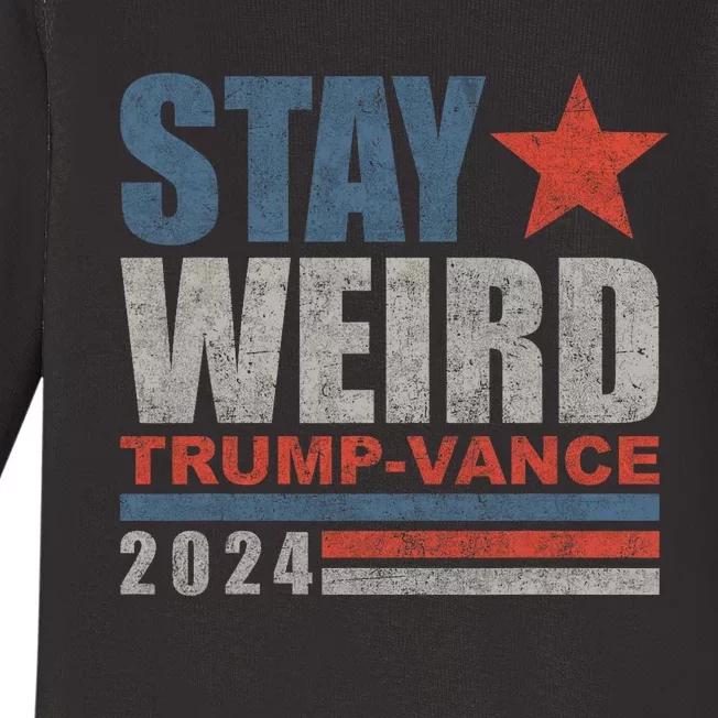 Weird Trump 2024 Stay Weird Funny Trump Vance Baby Long Sleeve Bodysuit