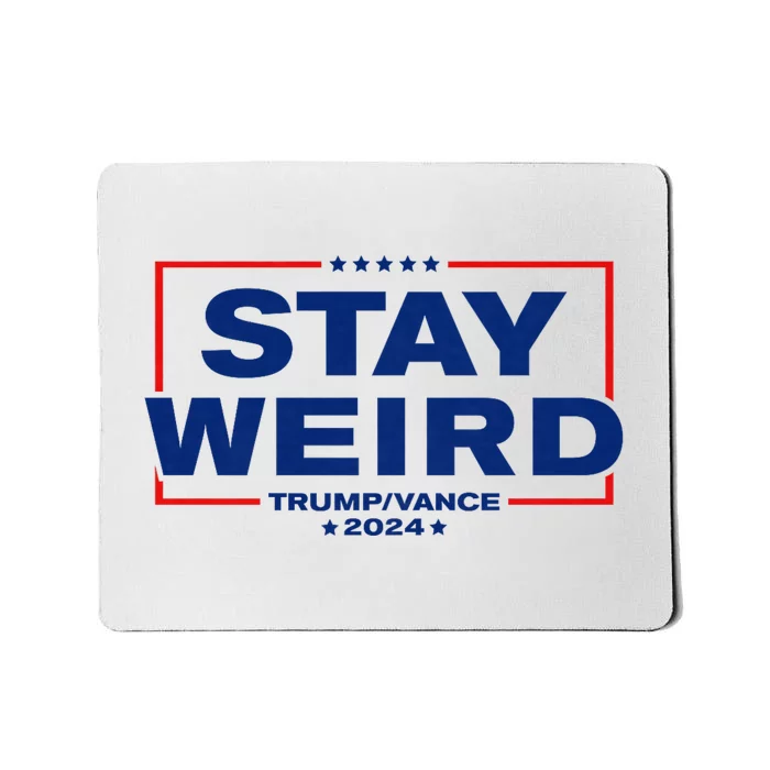 Weird Trump 2024 Stay Weird Donald Trump Jd Vance Mousepad