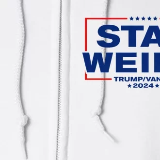 Weird Trump 2024 Stay Weird Donald Trump Jd Vance Full Zip Hoodie