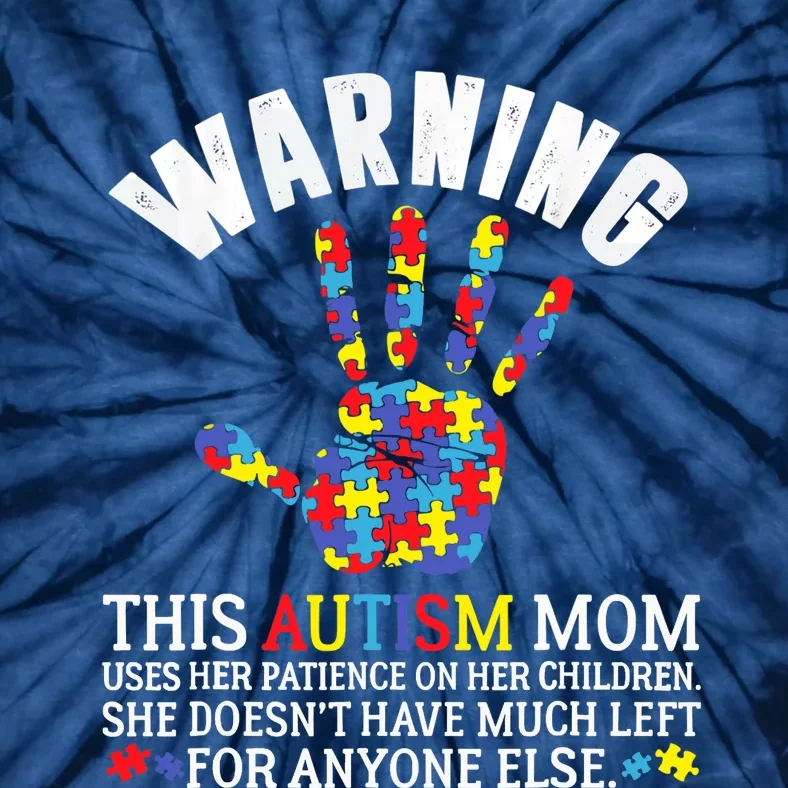 Warning This Autism Mom Uses Patience In Children Tie-Dye T-Shirt