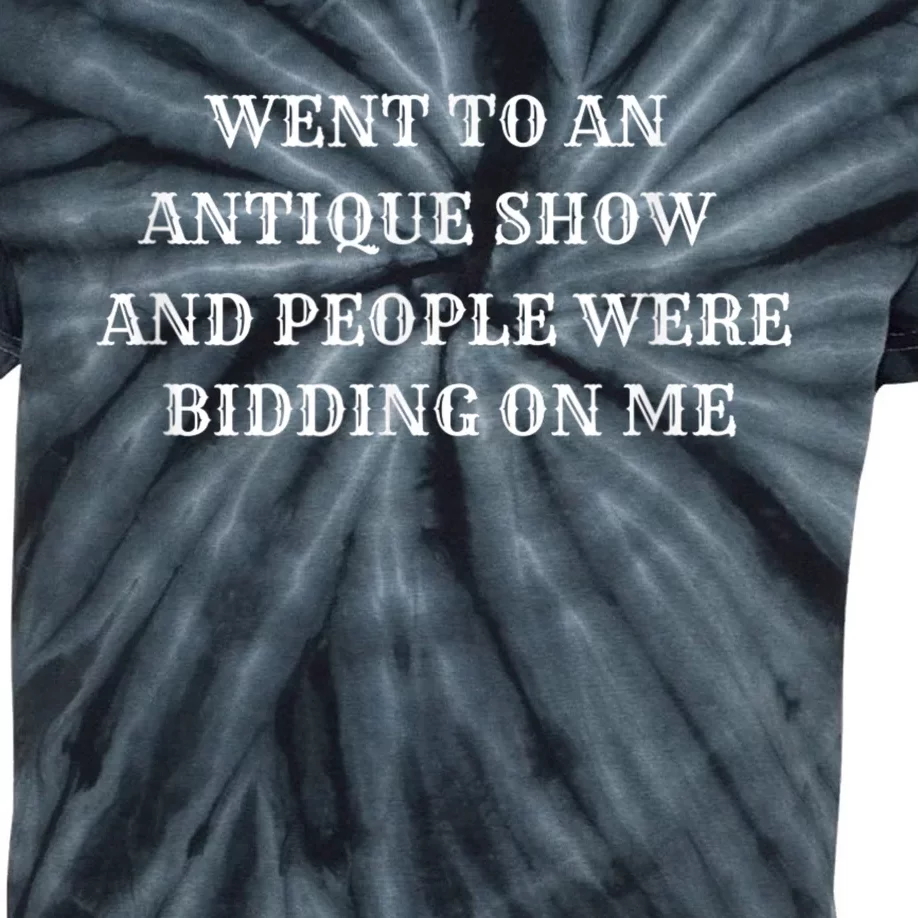 Went To An Antique Show And People Were Bidding On Me Funny Kids Tie-Dye T-Shirt