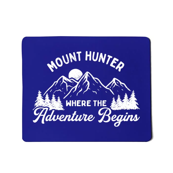 Where The Adventure Begins Mount Hunter Hiking Alaska Hiker Great Gift Mousepad