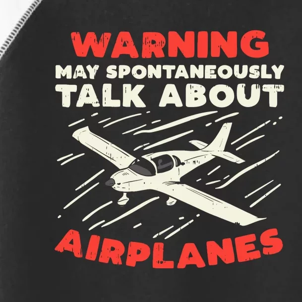 Warning Talk About Airplanes Funny Pilot Aviation Lover Gift Toddler Fine Jersey T-Shirt