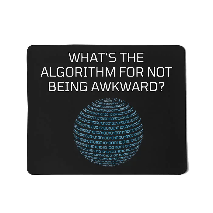 Whats The Algorithm For Not Being Awkward Humor Ai Code Mousepad